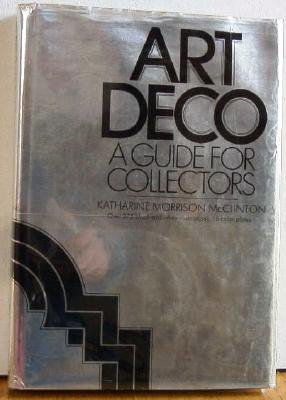 Art Deco A Guide for Collectors by McClinton c.1973 Hardbound