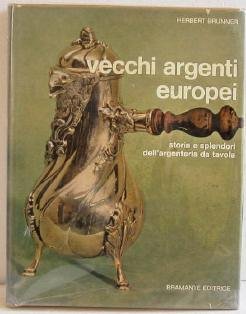 Vecchi Argenti Europei by Brunner c.1970 European Silver Reference Book