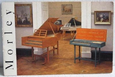 Morley Pianoforte and Harpsichord Galleries Promotional Booklet Instrument Makers