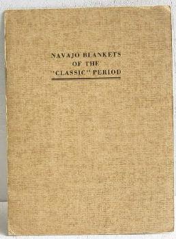 Navajo Blankets of the Classic Period by Mera Bulletin No. 3 c.1938 Booklet