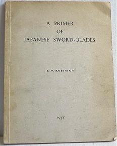A Primer of Japanese Sword-Blades by Robinson Swords c.1955 Reference Book