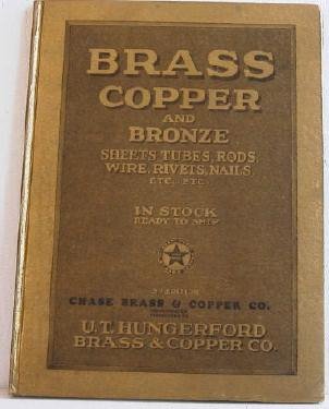 Brass Copper and Bronze Sheets Tubes Rods Wire Rivets Nails c.1926 Chase Hungerford Catalog