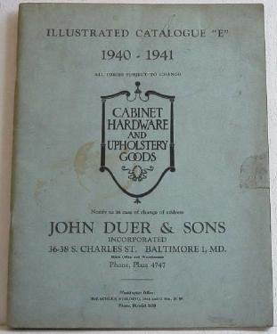 Illustrated Catalogue E 1940-1941 John Duer & Sons c.1940 Hardware Upholstery Goods Tools
