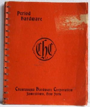 Period Hardware Chautauqua Hardware Corporation Catalog No.52 Furniture Handles Pulls Ornaments
