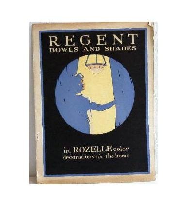 Regent Bowls and Shades in Rozelle 1917 Original GE Ivanhoe-Regent Catalog Decorated Glass Lighting