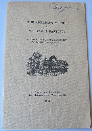American Scenery Scenes of William H Bartlett 1968 A Checklist for the Collector of Engravings