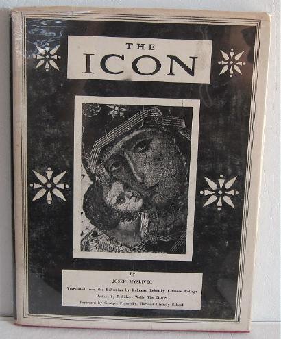 The Icon by Josef Myslivec c.1957 Translated by Lehotsky Russian Icons Greek Orthodox Art