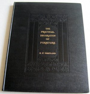 Practical Decoration of Furniture by Shapland Veneering Inlay Marquetry Gilding Painting 1926