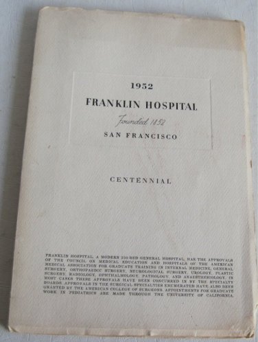 1852 1952 Franklin Hospital San Francisco California Centennial Medical Staff