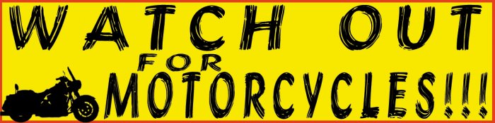 Watch Out for Motorcycles 1 - Bumper Sticker