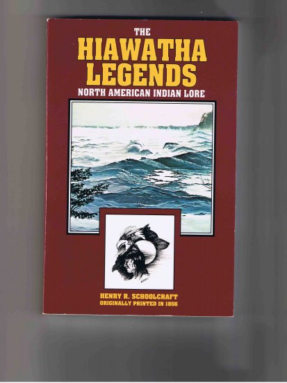 The Hiawatha Legends, by Henry R. Schoolcraft, 1984, brand-ew