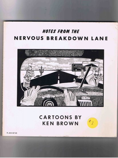 Notes from the Nervous Breakdown Lane: Cartoons by Ken Brown, 1985