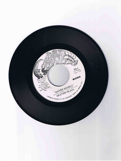 Heather Black 45 rpm single, "Master Nichols" (Double Bayou)