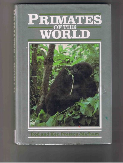 Primates of the World, by Rod & Ken Preston-Mafham (1992, hardcover)
