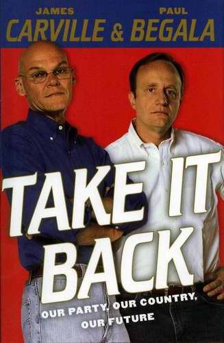 CARVILLE & BEGALA Take It Back HCDJ 2006 1st Ed NEW