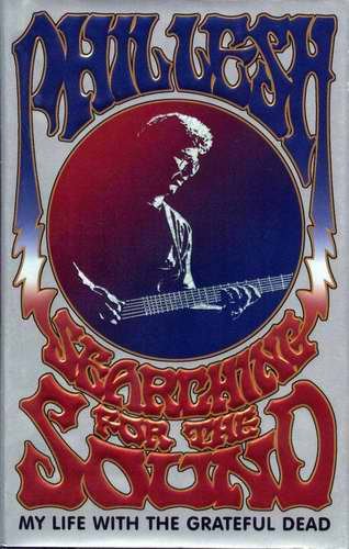 PHIL LESH Searching for the Sound HCDJ 1st Ed GRATEFUL DEAD New