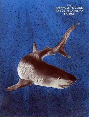 An ANGLER'S Guide to South Carolina SHARKS 1981