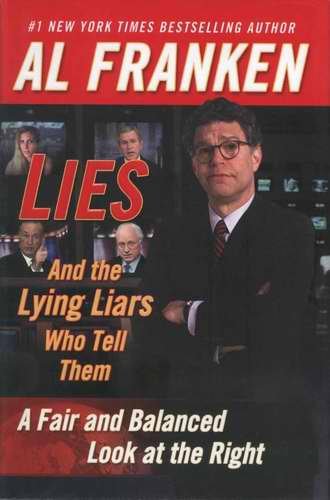 LIES & Lying Liars... AL FRANKEN HCDJ 1st NEW