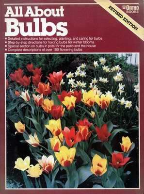 All About BULBS - Ortho Books GARDENING