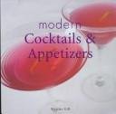 Modern Cocktails & Appetizers book isbn 156352466X Martha Gill