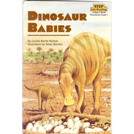 Dinosaur Babies, L R Penner, Reader Preschool-Grade 1 Book