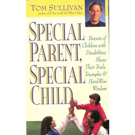Special Parent Special Child, Tom Sullivan, Disability Book