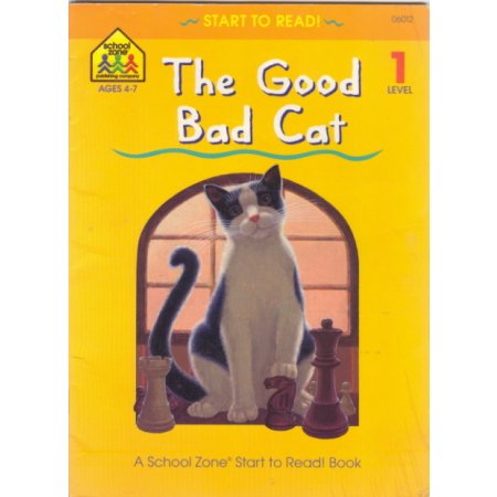Good Bad Cat, Reader Preschool-Grade K School Zone Book Children