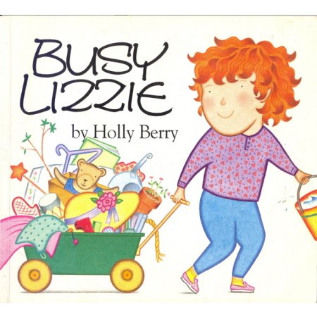 Busy Lizzie, Holly Berry Picture Book Early Reader Childrens Book
