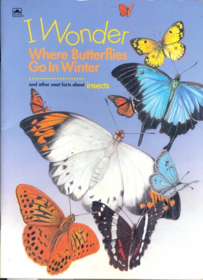 I Wonder Where Butterflies Go in Winter, Science, Golden Book, Grade School Level