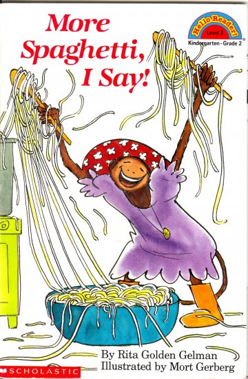 More Spaghetti, I Say! Reader Reading, Children K to Grade 2