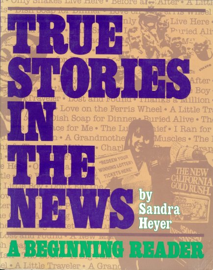 True Stories in the News, Sandra Heyer, Beginner High Interest Reader ESL Special Needs