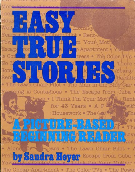 Easy True Stories in the News, Sandra Heyer, Beginner High Interest Reader ESL Special Needs