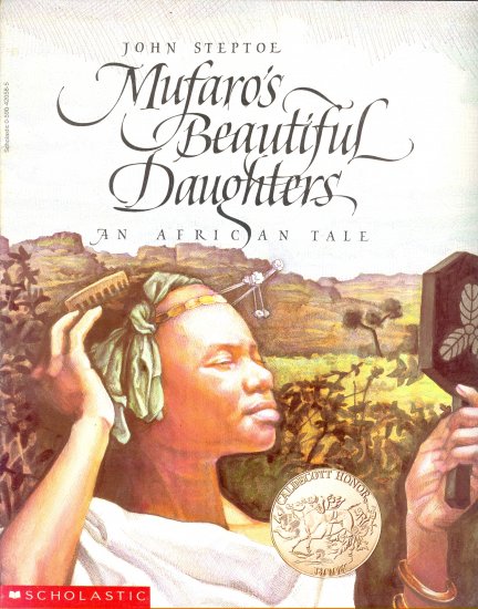 Mufaro's Beautiful Daughters, by John Steptoe, Caldecott Honor Book Children Softcover
