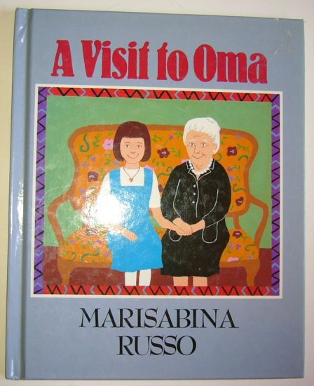 A Visit to Oma, by Marisabina Russo, Pre-school Picture Book, Hardcover
