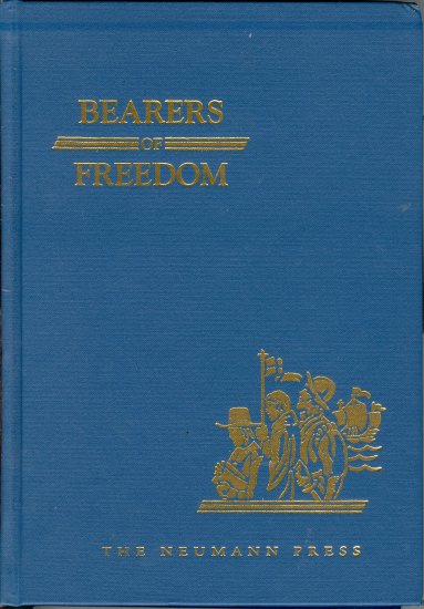 Bearers of Freedom Neumann Press, Land of Our Lady Series, Sr. M. Veronica, History Text