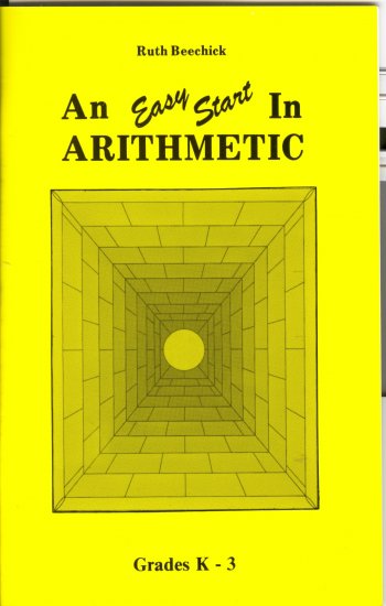 An Easy start in Arithmetic, Grades K-3, Ruth Beechick, 1986