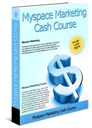 MySpace Marketing Cash Course