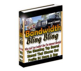 Bandwidth Bling Bling