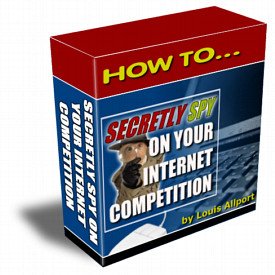 Secretly Spy On Your Internet Competition