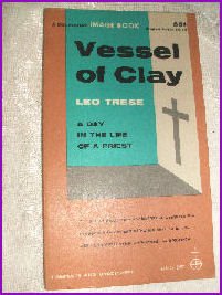 Vessel of Clay by Leo Trese Image book 1959 A priest's Life.