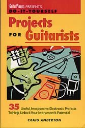 Do-It-Yourself Projects For Guitarists Book