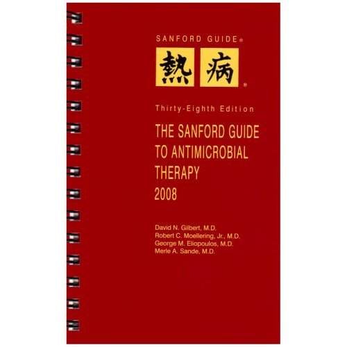 The Sanford Guide To Antimicrobial Therapy 2008 Spiral Edition
