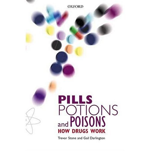 Pills, Potions, and Poisons: How Medicines and Other Drugs Work