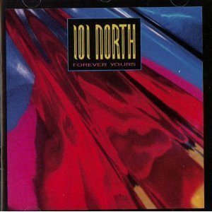 101 North - Forever Yours (Duet With Annette And Carl) 101 North - Forever Yours (Duet With Annette And Carl)