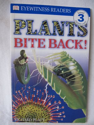 Plants Bite Back! DK Eyewitness Readers Level 3 Paperback Book
