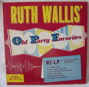RUTH WALLIS Old Party Favorites WORC Wallis Original W2-LP 10 Inch 33 RPM c1948 Vinyl Record Album