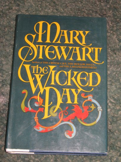 The Wicked Day by Mary Stewart