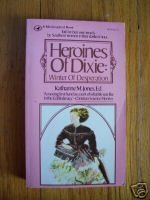 Heroines of Dixie Winter of Desperation by Katharine M. Jones pb