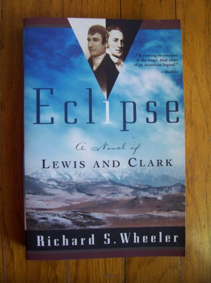 Eclipse by Richard S. Wheeler (2003) TPB Lewis and Clark Expedition