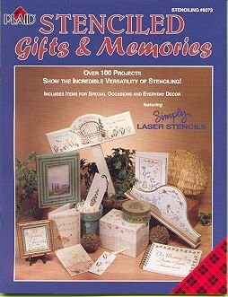 Stenciled Gifts & Memories Book~100 Projects